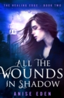 All the Wounds in Shadow - eBook