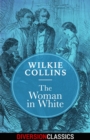 The Woman in White (Diversion Classics) - eBook