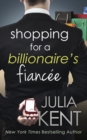 Shopping for a Billionaire's Fiancee - Book