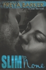 Slim To None : a Cedar Tree novel - Book