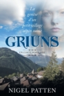 Griuns : La genese d'un petit village alpin suisse - Un conte populaire - Book