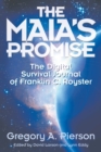 The Maia's Promise : The Digital Survival Journal of Franklin C. Royster - Book