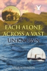 Each Alone, Across a Vast Unknown : A Scottish Family's Lives and Solo Journeys to America - Book