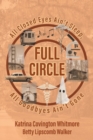 Full Circle : All Closed Eyes Ain't Sleep, All Goodbyes Ain't Gone - Book