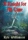 A Knight for All Time : King Arthur's Choice - Book