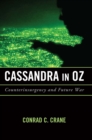 Cassandra in Oz : Counterinsurgency and Future War - eBook