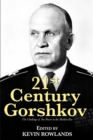 21st Century Gorshkov : The Challenge of Seapower in the Modern Era - eBook