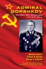 Admiral Gorshkov : The Man Who Challenged the U.S. Navy - Book