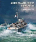 Allied Coastal Forces of World War II : Volume II: Vosper MTBs and US Elcos - Book