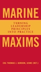 Marine Maxims : Turning Leadership Principles into Practice - Book