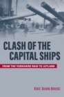 Clash of the Capital Ships : From the Yorkshire Raid to Jutland - Book