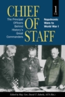 Chief of Staff, Volume 1 : The Principal Officers Behind History's Great Commanders, Napoleonic Wars to World War I - Book