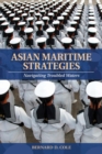 Asian Maritime Strategies : Navigating Troubled Waters - Book