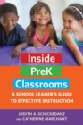 Inside PreK Classrooms : A School Leader’s Guide to Effective Instruction - Book