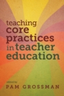 Teaching Core Practices in Teacher Education - Book