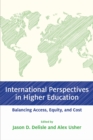 International Perspectives in Higher Education : Balancing Access, Equity, and Cost - Book