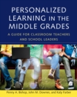 Personalized Learning in the Middle Grades : A Guide for Classroom Teachers and School Leaders - eBook