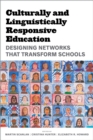 Culturally and Linguistically Responsive Education : Designing Networks That Transform Schools - Book