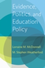 Evidence, Politics, and Education Policy - eBook