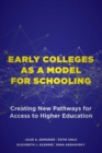 Early Colleges as a Model for Schooling : Creating New Pathways for Access to Higher Education - eBook