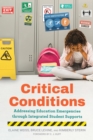 Critical Conditions : Addressing Education Emergencies Through Integrated Student Supports - Book