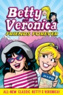 Betty & Veronica: Friends Forever - Book