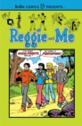 Reggie And Me : Series: Archie Comics Presents - Book
