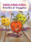 Dreamland : Fruits and Veggies - Book