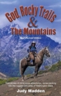 God, Rocky Trails & the Mountains - Book