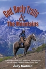 God, Rocky Trails & the Mountains - Book