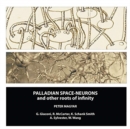 Palladian Space-Neurons and other Roots of Infinity - Book