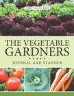 The Vegetable Gardners Journal and Planner - Book