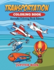 Transportation Coloring Book : Aircrafts Coloring Book Edition - Book