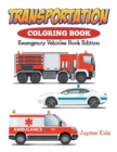 Transportation Coloring Book : Emergency Vehicles Book Edition - Book