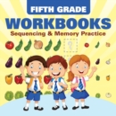 Fifth Grade Workbooks : Sequencing & Memory Practice - Book