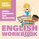 First Grade English Workbook : Verbs, Pronouns and Adjectives - Book
