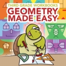 Third Grade Workbooks : Geometry Made Easy - Book
