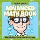 Fourth Grade Advanced Math Books : Multiplication and Division - Book
