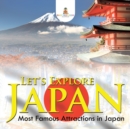 Let's Explore Japan (Most Famous Attractions in Japan) - Book