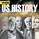 5th Grade Us History : Famous Us Inventors (Booklet) - Book