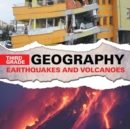 Third Grade Geography : Earthquakes and Volcanoes - Book