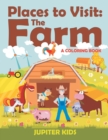 Places to Visit : The Farm (a Coloring Book) - Book
