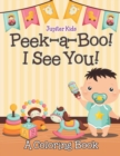 Peek-A-Boo! I See You! (a Coloring Book) - Book