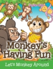 Monkey's Having Fun (Let's Monkey Around) - Book