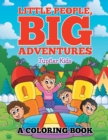 Little People, Big Adventures (a Coloring Book) - Book
