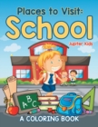 Places to Visit : School (A Coloring Book) - Book