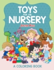 Toys for the Nursery (a Coloring Book) - Book