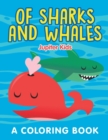 Of Sharks and Whales (a Coloring Book) - Book