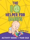 The IQ Helper for Babies : Activity Book 1 Year Old - Book