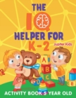 The IQ Helper for K-2 : Activity Book 5 Year Old - Book